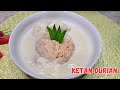 KETAN DURIAN ALA DAPUR CDC