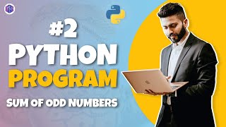 #2 Python 🐍 Program for Interview Preparation | Sum of Odd numbers | Python Programming for Everyone