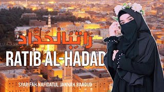 Suara Merdu Ratib Al Hadad Teks Arab Syarifah Nafidatul Jannah Baa bud ratibalhaddad