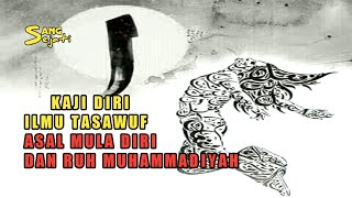 Ngaji Tasawuf | Asal muasal Diri 💖  Kaji Ruh Idhofi