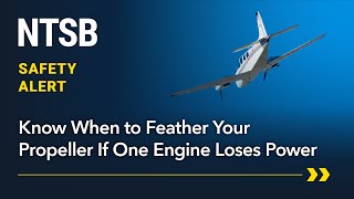 Safety Alert - Know When to Feather Your Propeller If One Engine Loses Power