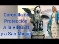 Coronilla poderosa de protección a la Virgen y a San Miguel.