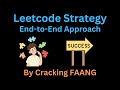 LEETCODE STRATEGY FOR 2024 | MY PERSONAL APPROACH WHICH GOT ME FAANG OFFERS | END TO END ADVICE