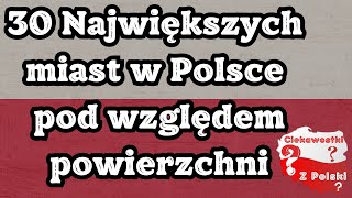 30 Największych Miast  w Polsce pod względem powierzchni