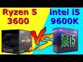 Ryzen 5 3600 vs i5 9600K Test in GAMES & Benchmarks, i5 9600K vs Ryzen 5 3600, ryzen 3000 Benchmarks