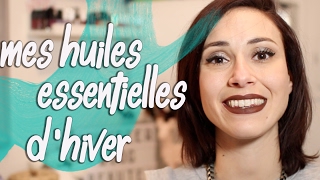 Les huiles essentielles de l'hiver