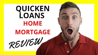 🔥 Quicken Loans Home Mortgage Review: Pros and Cons