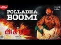 Asuran - Polladha Boomi (Lyric Video) | Dhanush | Vetri Maaran | G V Prakash | Kalaippuli S Thanu