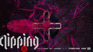 clipping. - Forever War (Official Audio)