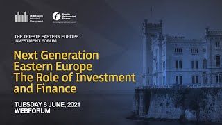 NEXT GENERATION EASTERN EUROPE - The Role of Investment and Finance