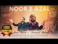 New Masihi Geet |  Noor E Azal by Humaira Channa and Amir Nasim | 4K 2024