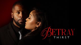 Betray Thirst Official Trailer