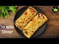 10 mins Dinner Recipes  Quick Dinner Recipes | Simple Dinner Recipe | Easy Dinner | Paneer roll