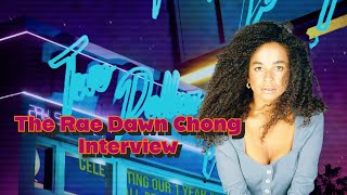 THE RAE DAWN CHONG INTERVIEW