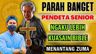 HEBOOH‼️PENDETA SENIOR SEPELEKAN KEILMUAN ZUMA DAN MENANTANG DEBAT