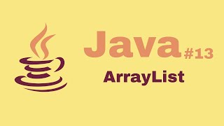 Java Beginner Course #13: ArrayList