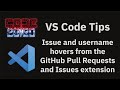 VS Code tips — Issue and username hovers from the GitHub Pull Requests and Issues extension