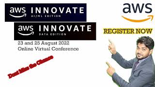 AWS Innovate Virtual Conference 23 and 25 August 2022 | Free Registration | Free Certificate