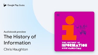 The History of Information by Chris Haughton · Audiobook preview