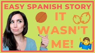 EASY SPANISH | ABOUT ME #4 | STORYTIME: IT WASN'T ME!