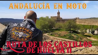 DESCUBRIR ANDALUCÍA EN MOTO: RUTA DE LOS CASTILLOS DE HUELVA II