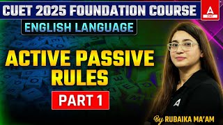 Active Passive Rules for CUET 2025 English | Part 1 | By Rubaika Ma'am