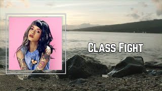 Melanie Martinez - Class Fight (Lyrics) 🎵