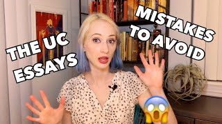 How to Write the UC Essays - Top MISTAKES to Avoid When Writing the UC Personal Insight Questions