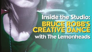 Inside the Studio: Bruce Robb's Creative Dance with The Lemonheads