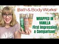 Bath & Body Works WRAPPED IN VANILLA First Impression & Comparison!