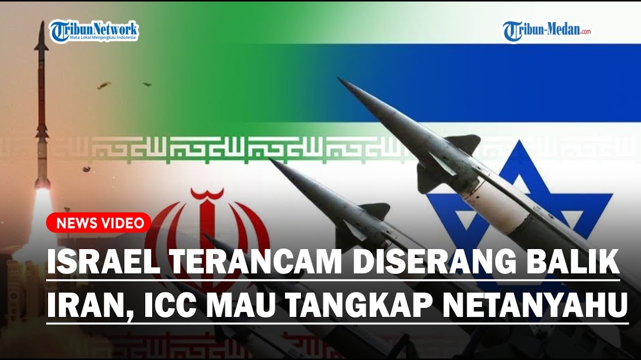 🔴ISRAEL TERANCAM Diserang Balik Iran, ICC Mau Tangkap Netanyahu ...