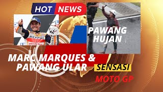 Heboh Pawang Hujan, Marc Marquez, Sensasi MotoGP \u0026 Pawang Ular