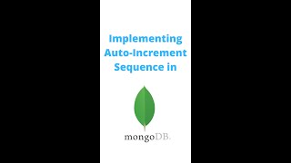 Implementing auto increment sequence in MongoDB #shorts