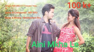 Aini Mkha Le || New Romantic video 2019 ||Lenin Reang \u0026 Melody Apeto ||