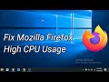 How to Fix Mozilla Firefox High CPU Usage on Windows 10