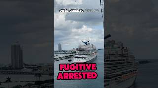 Cruise News: Passenger Arrested After 10 Years On the Run!