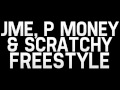 Jme, P Money and Scratchy Freestyle Part 1