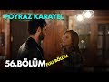 Poyraz Karayel 56. Bölüm - Full Bölüm