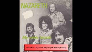 Nazareth - My White Bicycle (Ext Remix) (1975)