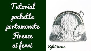 Tutorial pochette portamonete Firenze ai ferri