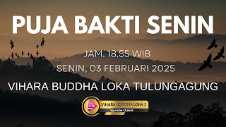 Puja Bakti Senin  []  3 Februari 2025  []  Vihara Buddha Loka Tulungagung