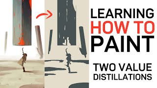 How To Paint - Two Value Distillations