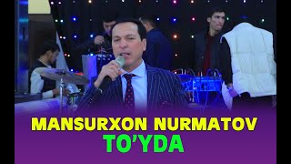 Mansurxon Nurmatov to'yda | Мансурхон Нурматов туйда