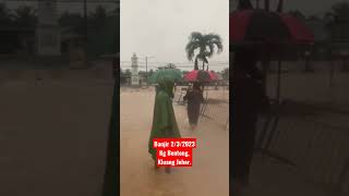Banjir deras Kg Bentong,Kluang Johor #sorekuTV#soreku#banjirkluang#kgbentong#banjirjohor