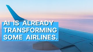 How Will AI Impact Airlines?