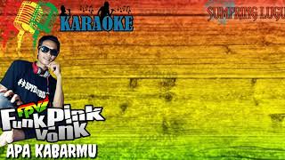KARAOKE APA KABARMU Punk Pink Vonk Reggae