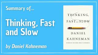 Summary of THINKING, FAST AND SLOW | Daniel Kahneman