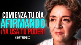 RECLAMA TU PODER | Usa Estas AFIRMACIONES Metafísicas Cada Mañana Nada Te Será Negado | Conny Méndez