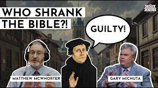 Proof the Protestant Bible is MISSING Books (w/ Gary Michuta and Matthew McWhorter)