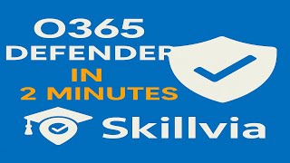 What is Microsoft 365 Defender? | O365 Defender Explained in 2 Minutes | Skill Via